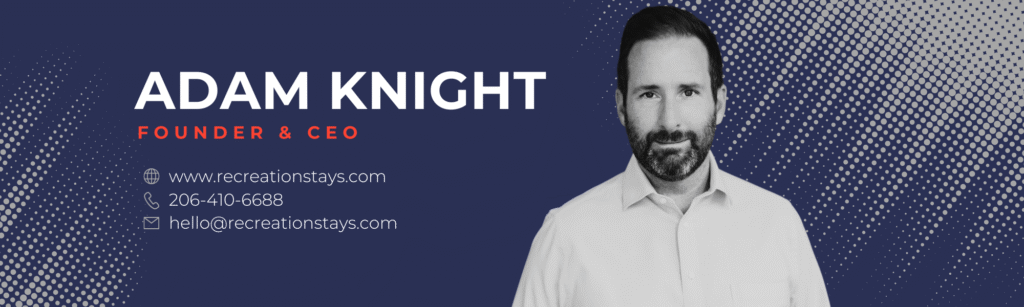 Adam Knight Founder and CEO Recreation Stays